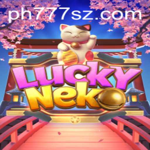 Unlock the Fortune of LuckyNeko: An In-Depth Guide Featuring 777sz